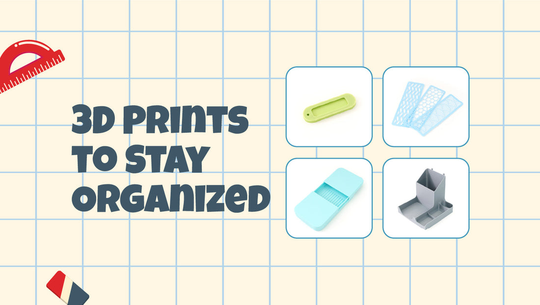 Back to School: 3D Print Design Ideas to Stay Organized